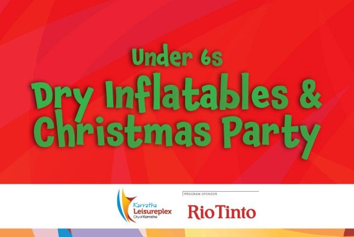 Red background with green writing that says "Under 6's Dry Inflatables & Christmas Party"