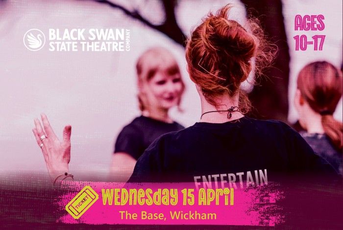 A theatre instructor leads a small group of young people in a drama activity, with the Black Swan State Theatre Company logo visible. A pink banner reads “Wednesday 15 April – The Base, Wickham,” and text on the right says “Ages 10–17.”